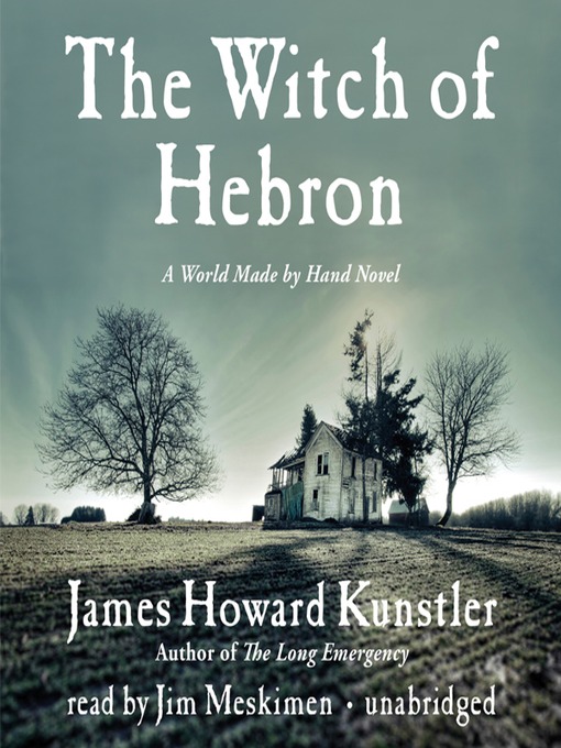 Title details for The Witch of Hebron by James Howard Kunstler - Wait list